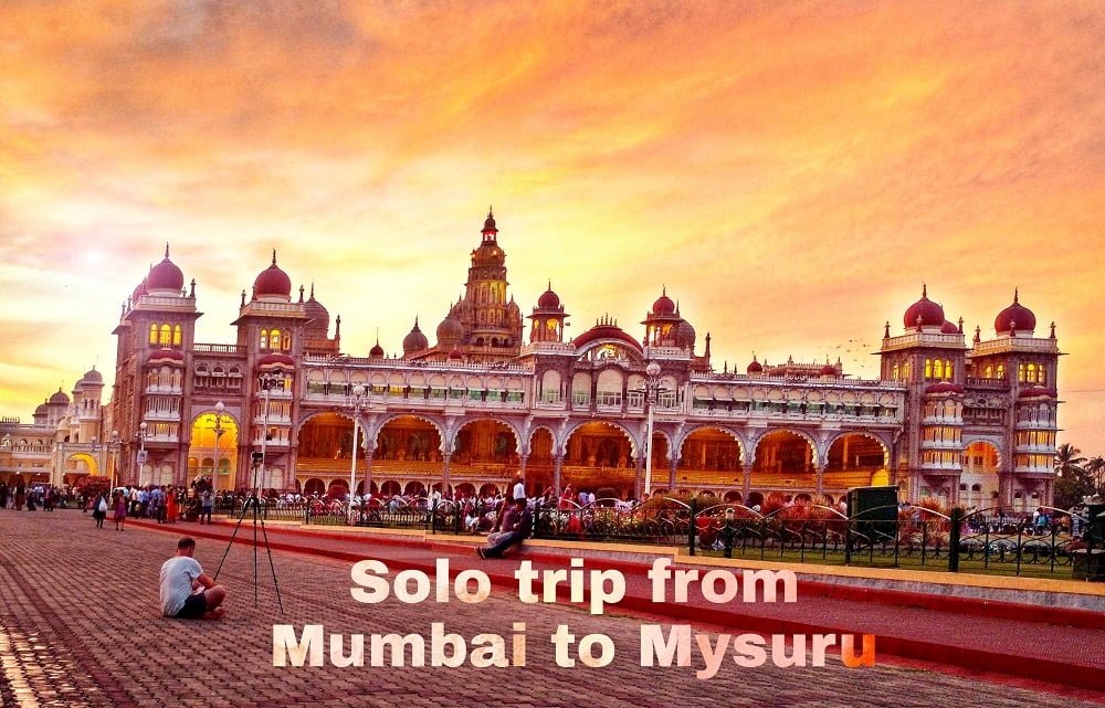 Solo Trip From Mumbai To Mysuru Over The Weekend, The City Of Palaces And Perfumes | MumbaiGloss